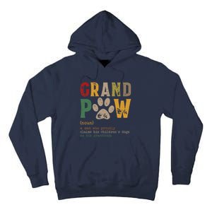 Funny Grand Paw Grandpa Dog Dad Definition Pawpa Fathers Day Tall Hoodie