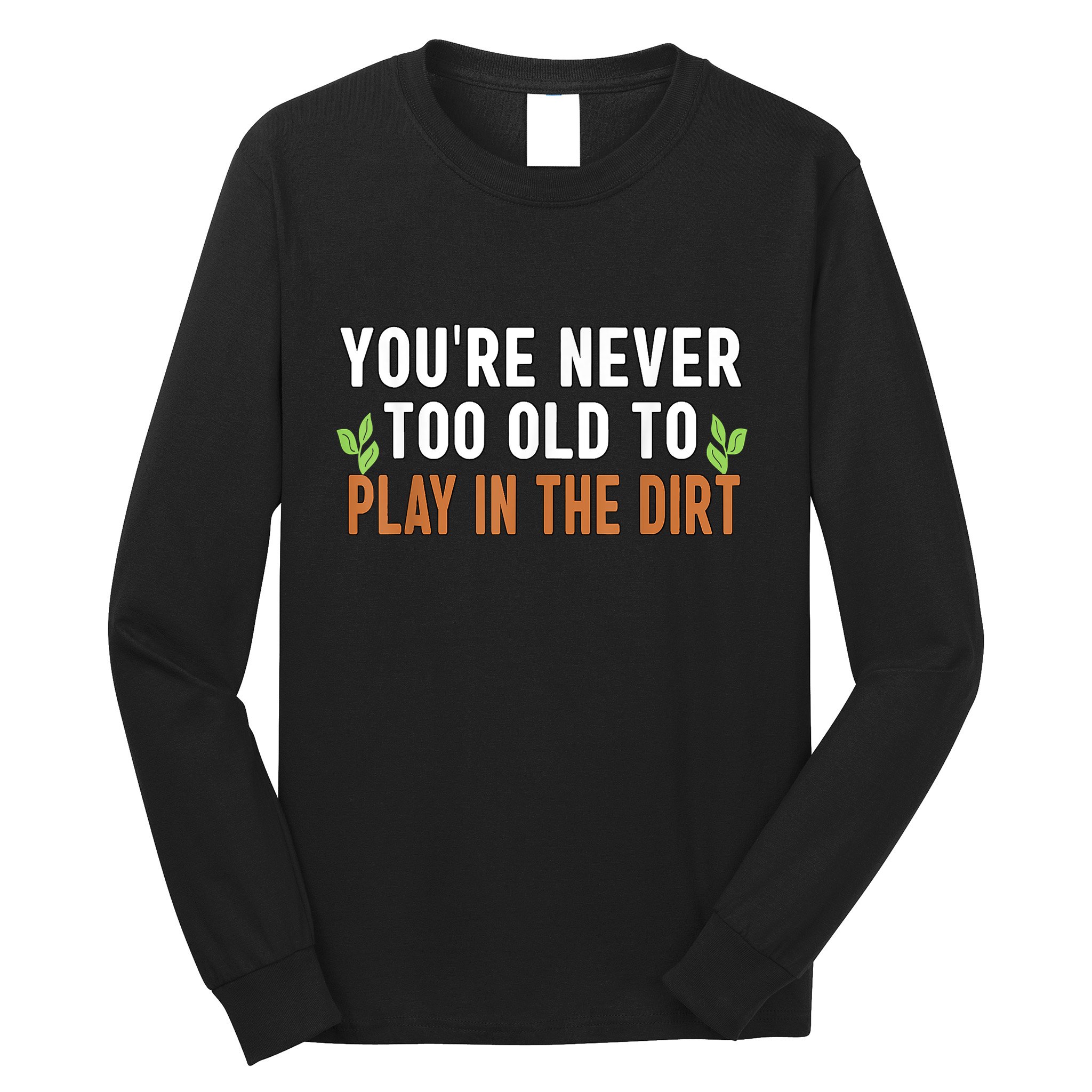 Funny Gardener Plant Gardening Long Sleeve Shirt