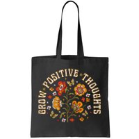 Floral Grow Positive Thoughts Boho Peace Flowers Gardeners Tote Bag