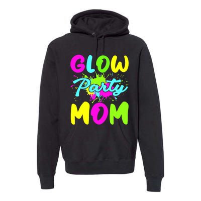 Funny Glow Party Mom Neon Lights Party Lover Mothers Day Premium Hoodie