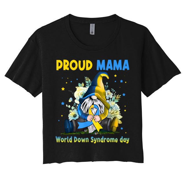 Family Gnome Proud Mama Down Syndrome Awareness T21 Gift Crop Top