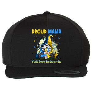 Family Gnome Proud Mama Down Syndrome Awareness T21 Gift Wool Snapback Cap