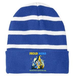 Family Gnome Proud Mama Down Syndrome Awareness T21 Gift Striped Beanie with Solid Band