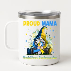 Family Gnome Proud Mama Down Syndrome Awareness T21 Gift 12 oz Stainless Steel Tumbler Cup