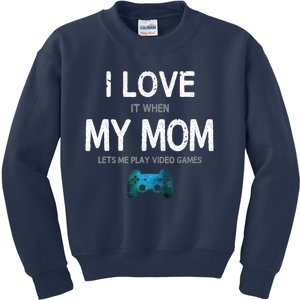 Funny Gamer Quote I Love Mom Video Games Gaming Boys Teen Kids Sweatshirt