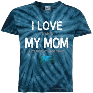 Funny Gamer Quote I Love Mom Video Games Gaming Boys Teen Kids Tie-Dye T-Shirt