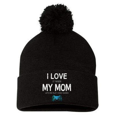 Funny Gamer Quote I Love Mom Video Games Gaming Teen Pom Pom 12in Knit Beanie