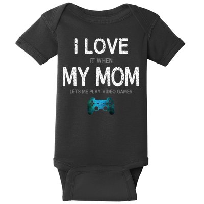 Funny Gamer Quote I Love Mom Video Games Gaming Teen Baby Bodysuit