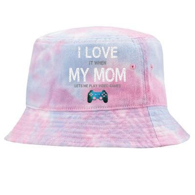 Funny Gamer Quote I Love Mom Video Games Gaming Tie-Dyed Bucket Hat