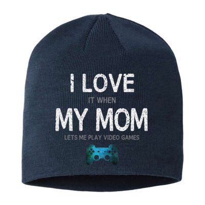 Funny Gamer Quote I Love Mom Video Games Gaming Sustainable Beanie