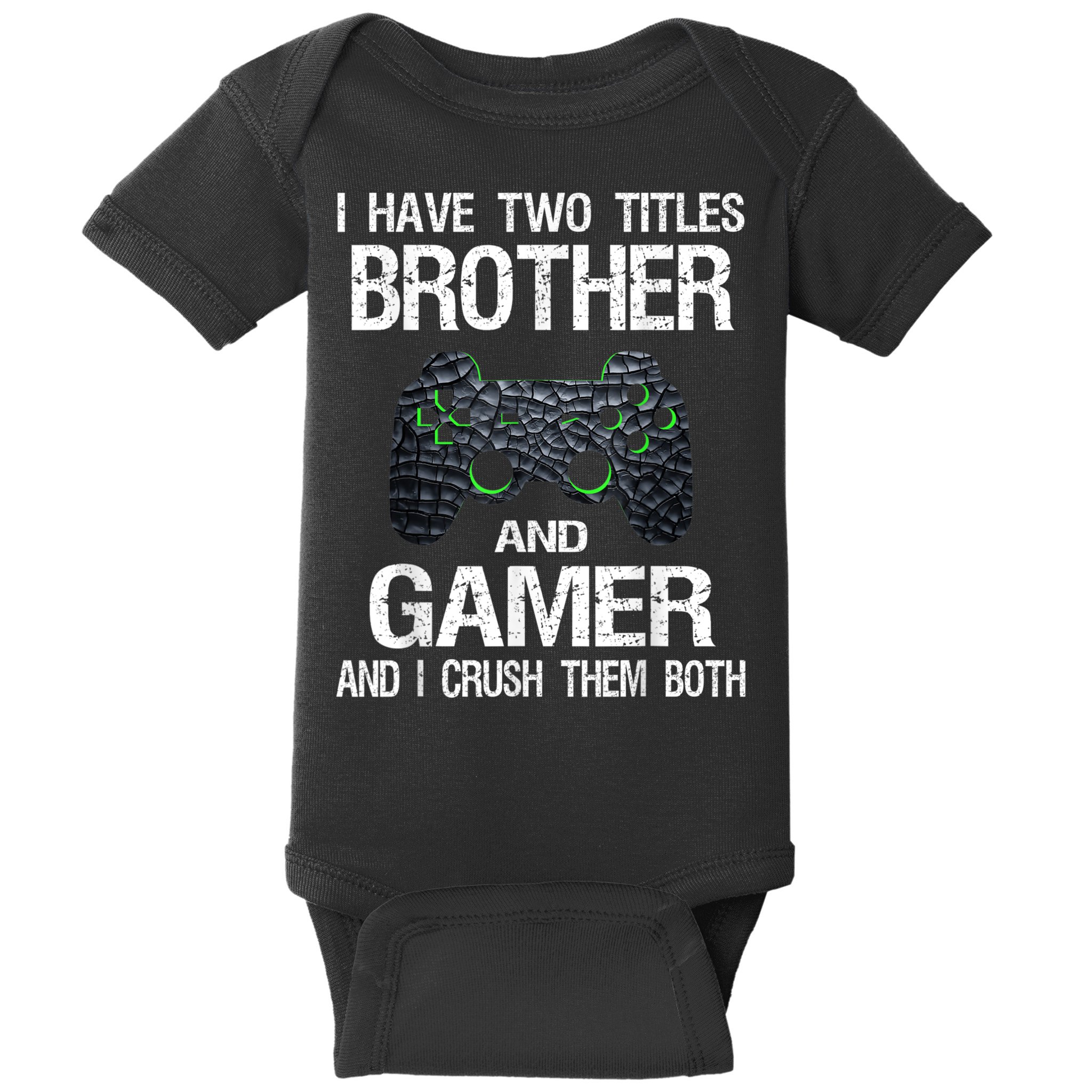 Funny Gamer Quote Video Games Gaming Boys Brother Teen Baby Bodysuit
