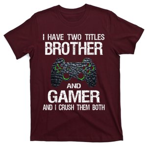 Funny Gamer Quote Video Games Gaming Boys Brother Teen T-Shirt