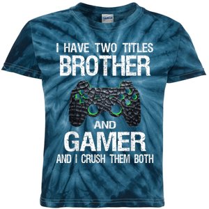 Funny Gamer Quote Video Games Gaming Boys Brother Teen Kids Tie-Dye T-Shirt