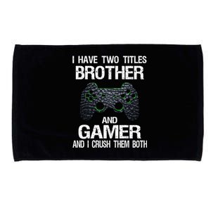 Funny Gamer Quote Video Games Gaming Brother Teen Gift Microfiber Hand Towel