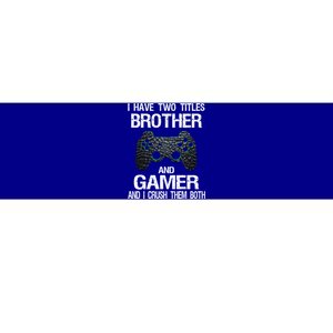 Funny Gamer Quote Video Games Gaming Brother Teen Gift Bumper Sticker