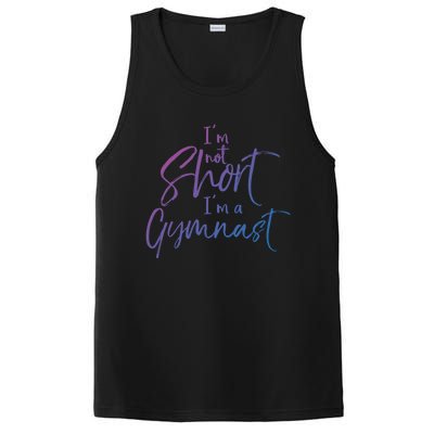 Funny Gymnastics Quote IM Not Short IM A Gymnast Meaningful Gift PosiCharge Competitor Tank