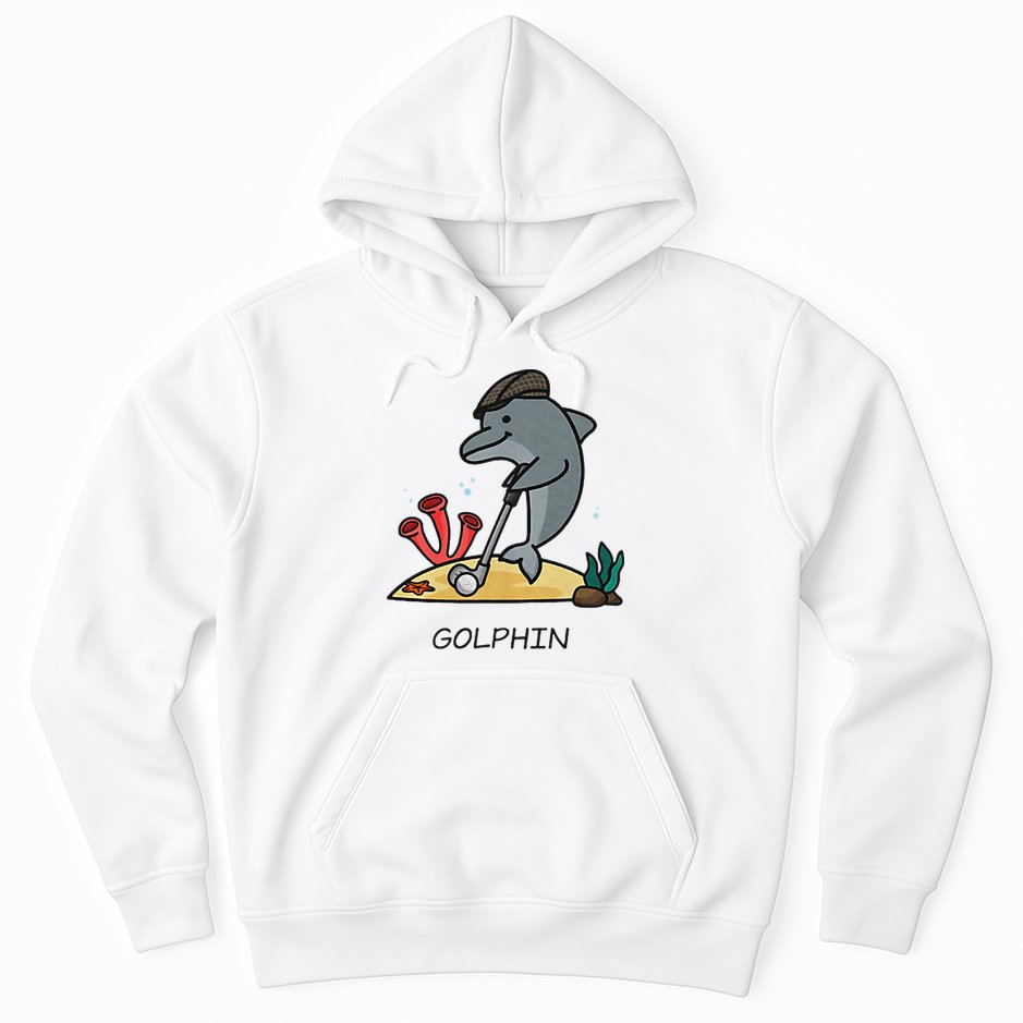 Funny Golphin Quote Golf Cool Dolphin Hoodie