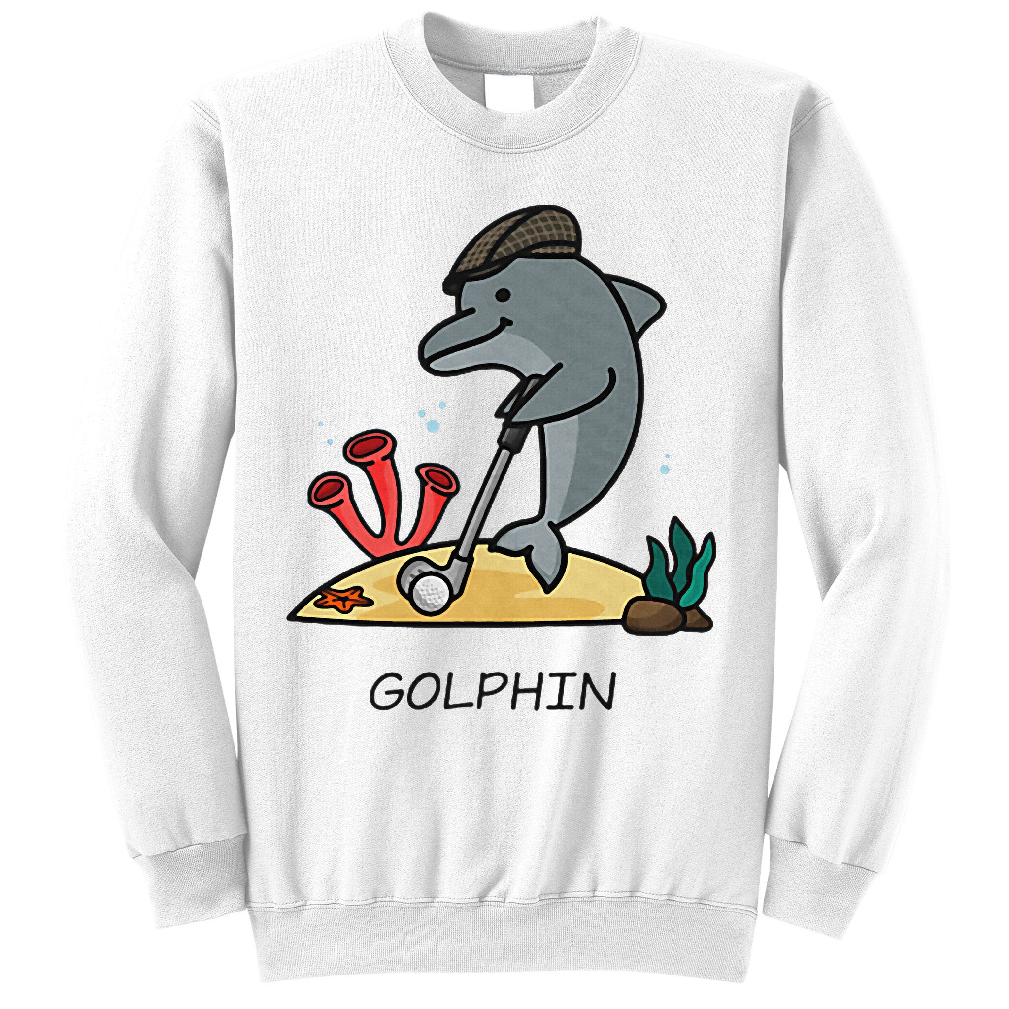 Funny Golphin Quote Golf Cool Dolphin Sweatshirt