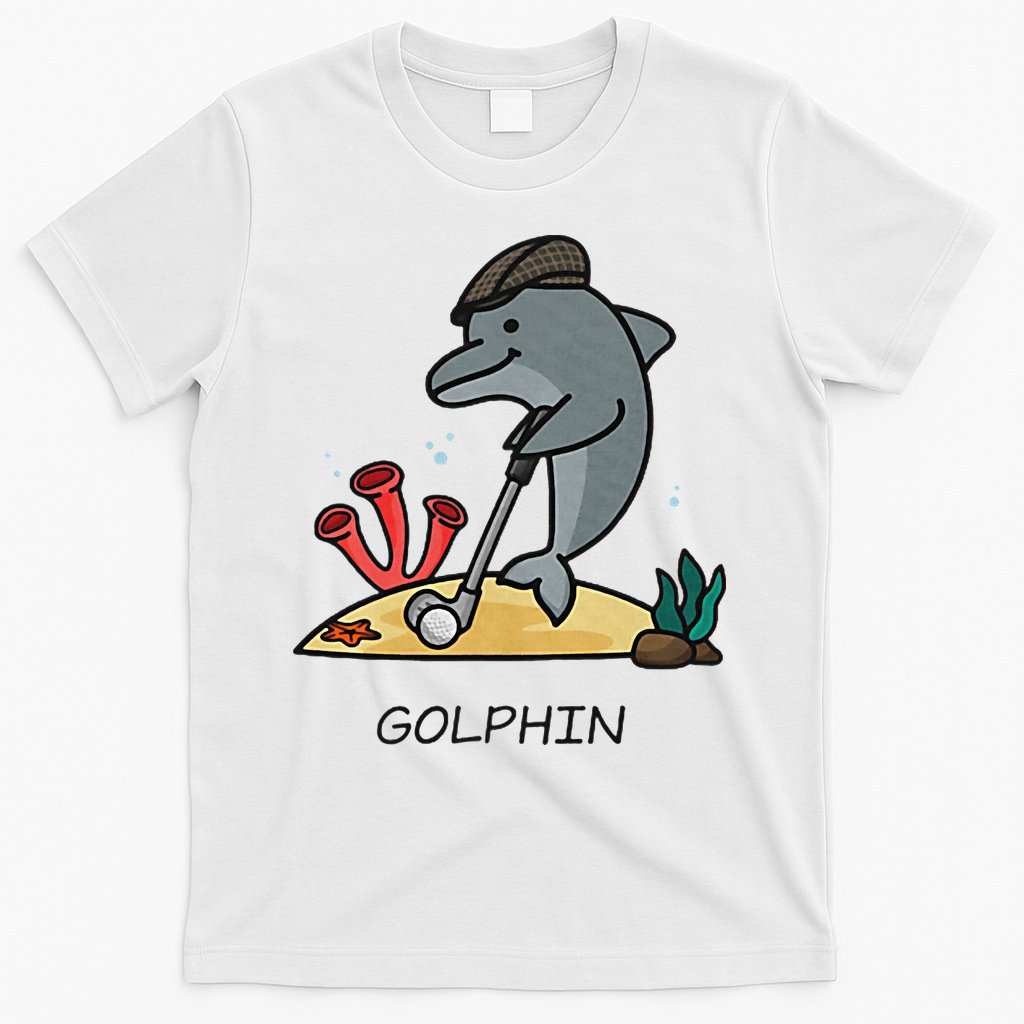 Funny Golphin Quote Golf Cool Dolphin T-Shirt