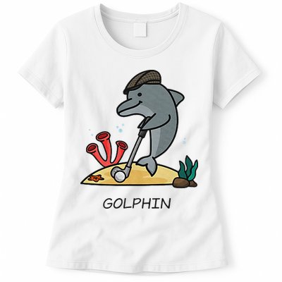 Funny Golphin Quote Golf Cool Dolphin Womens T-Shirt