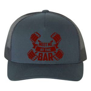 Funny Gym Quote Meet Me At The Bar Gift Yupoong Adult 5-Panel Trucker Hat