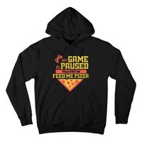 Funny Gamer Quote Outfit For A Lover Of Pizza And Videogames Hoodie