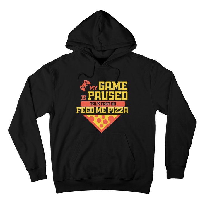 Funny Gamer Quote Outfit For A Lover Of Pizza And Videogames Hoodie