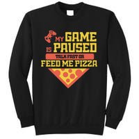 Funny Gamer Quote Outfit For A Lover Of Pizza And Videogames Sweatshirt