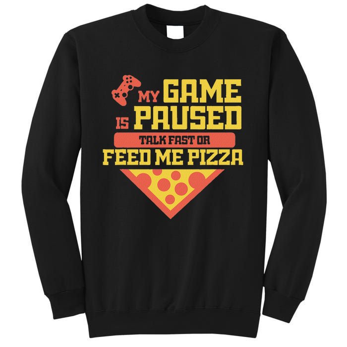 Funny Gamer Quote Outfit For A Lover Of Pizza And Videogames Sweatshirt