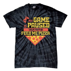 Funny Gamer Quote Outfit For A Lover Of Pizza And Videogames Tie-Dye T-Shirt