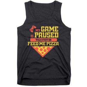 Funny Gamer Quote Outfit For A Lover Of Pizza And Videogames Tank Top