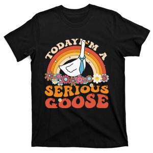 Funny Geese Quote Today IM A Serious Goose Women Cool T-Shirt