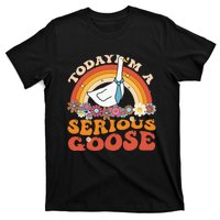 Funny Geese Quote Today IM A Serious Goose Women Cool T-Shirt