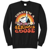 Funny Geese Quote Today IM A Serious Goose Women Cool Tall Sweatshirt