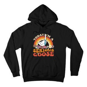 Funny Geese Quote Today IM A Serious Goose Women Cool Tall Hoodie