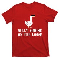 Funny Goose Quote Silly Goose On The Loose T-Shirt