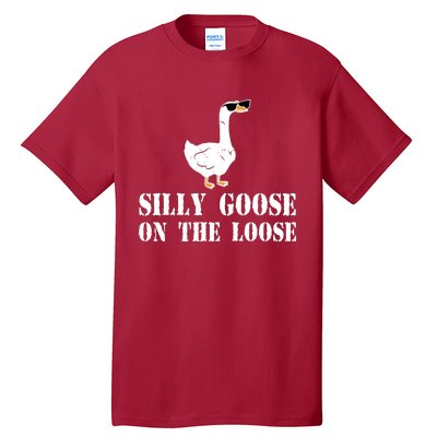 Funny Goose Quote Silly Goose On The Loose Tall T-Shirt