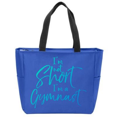 Funny Gymnastics Quote IM Not Short IM A Gymnast Meaningful Gift Zip Tote Bag