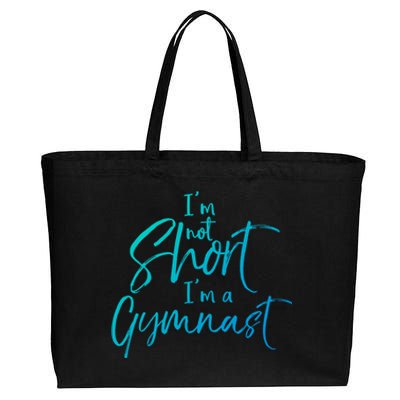 Funny Gymnastics Quote IM Not Short IM A Gymnast Meaningful Gift Cotton Canvas Jumbo Tote