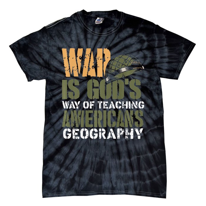 Funny Geography Quote Military Helmet Tie-Dye T-Shirt