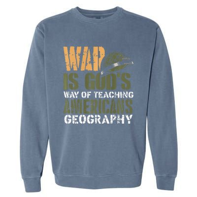 Funny Geography Quote Military Helmet Garment-Dyed Sweatshirt