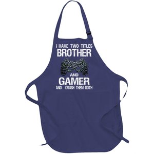 Funny Gamer Quote Video Games Gaming Boy Brother Teen Full-Length Apron With Pockets