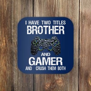 Funny Gamer Quote Video Games Gaming Boy Brother Teen Coaster