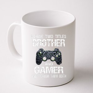 Funny Gamer Quote Video Games Gaming Boy Brother Teen Coffee Mug