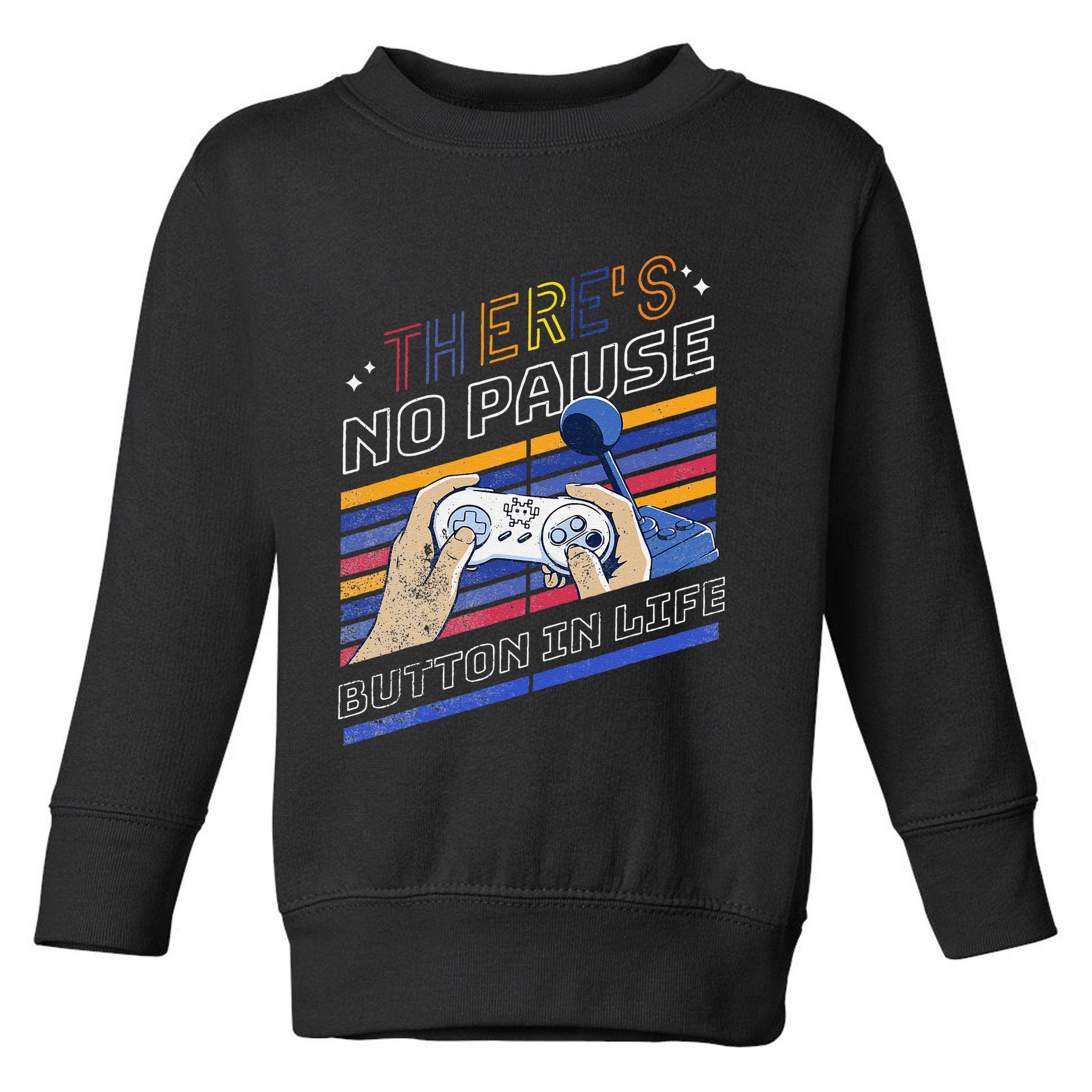 Funny Gamer Quote Motivational Retro Video Gaming Classic Toddler Sweatshirt