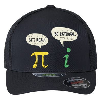 Funny Get Real Be Rational Pi Math Teacher Geek Gift Flexfit Unipanel Trucker Cap