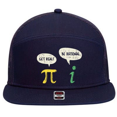 Funny Get Real Be Rational Pi Math Teacher Geek Gift 7 Panel Mesh Trucker Snapback Hat