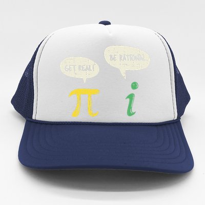 Funny Get Real Be Rational Pi Math Teacher Geek Gift Trucker Hat