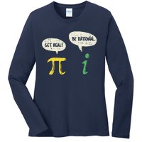 Funny Get Real Be Rational Pi Math Teacher Geek Gift Ladies Long Sleeve Shirt