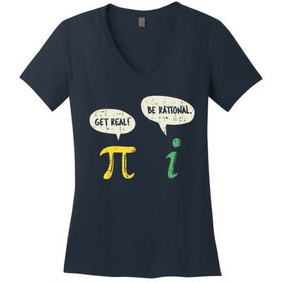 Funny Get Real Be Rational Pi Math Teacher Geek Gift Women's V-Neck T-Shirt